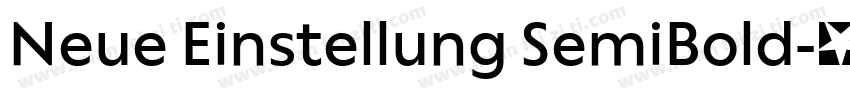Neue Einstellung SemiBold字体转换